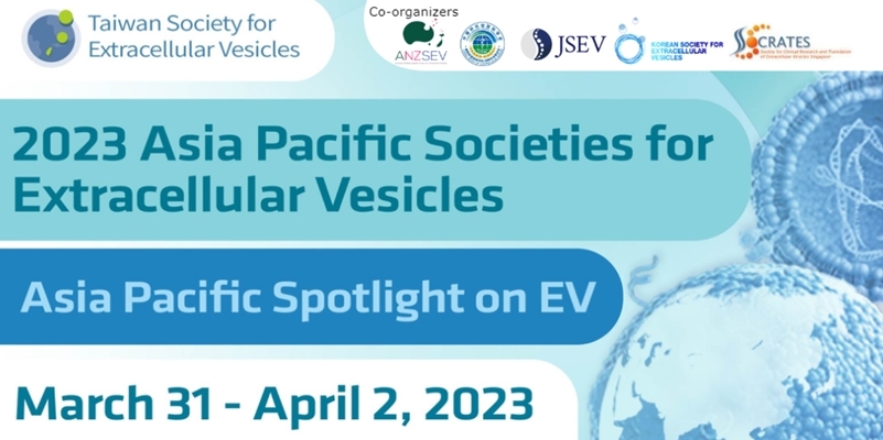 2023.03.31 l 亞太胞外體學會大會 Asia Pacific Societies for Extracellular Vesicles Conference